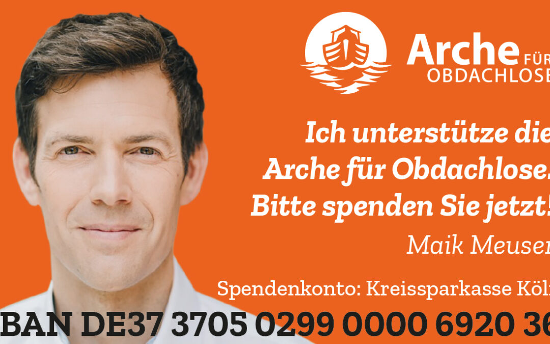 Maik Meuser ruft zu Spenden für die Arche für Obdachlose auf!